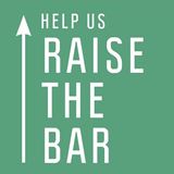 Help Raise the Bar