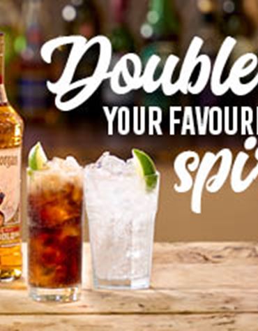 Double up on selected Spirits